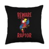 Beware of the tiny Raptor Parrot Animal Bird Throw Pillow