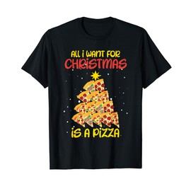All I Want for Christmas is a Pizza Christmas Tree T-Shirt, black