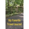 My Favorite Travel Journal: Writing Notebook