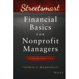 Streetsmart Financial Basics for Nonprofit Managers (Wiley Nonprofit Law, Finance and Management Series)