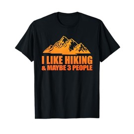 Best Hiking Art For Men Women Outdoor Hike Hiker Gag Hiking T-Shirt