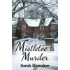 Mistletoe and Murder (A Twin Oaks Christmas)
