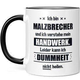 JUNIWORDS Tasse, Ich bin Malzbrecher und ich verstehe mein Handwerk. Leider kann ich Dummheit nicht heilen, Schwarz (6244756)