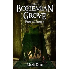 The Bohemian Grove: Facts & Fiction