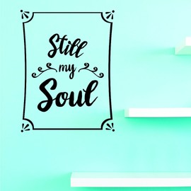 Vinyl Wall Decal Still My Soul Home Decor Picture Art 10 Inches X 20 Inches - 22 Colors Available