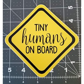 Tiny Humans On Board 4" x 4" Yellow Die Cut Sticker - Car Truck Minivan SUV Mom Dad Carpool