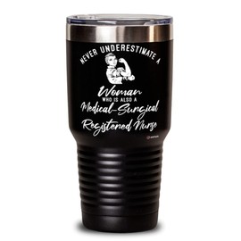 ODTGIFTS Medical-Surgical Registered Nurse Tumbler Never Underestimate A Woman Who Is Also A Medical-Surgical Registered Nurse 30oz Stainless Steel Black