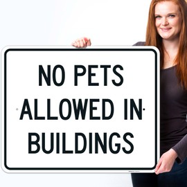 Sigo Signs, No Pets Allowed in Buildings Sign, 24x30 Inches, Rust Free .063 Aluminum, Fade Resistant, Made in USA