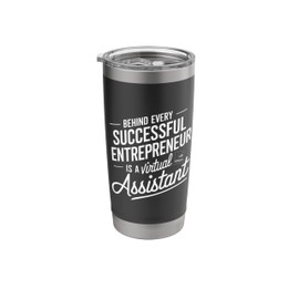 Behind Every Successful Entrepreneur Is A Virtual Assistant Stainless Steel Insulated Tumbler