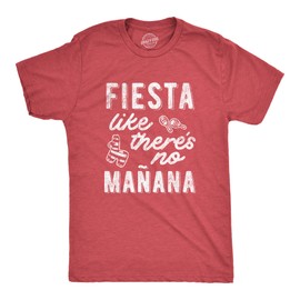 Party Shirt for Men – Fiesta Like Theres No Manana Graphic Tee – Soft Cotton Blend for Cinco de Mayo Outfit or Casual Party - Red, 3XL