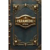 Paramedic notebook: lined journal for men women work