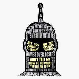 Bender Quotes Sticker Bumper Sticker Vinyl Decal 5"