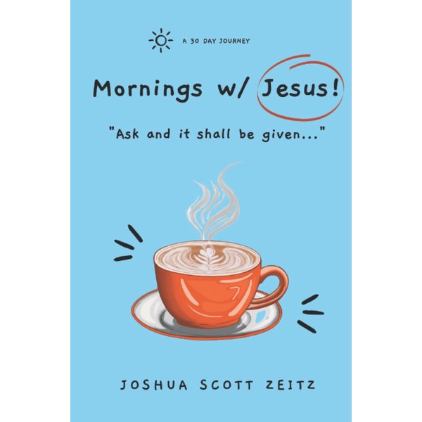 Mornings with Jesus: Ask and it shall be given -