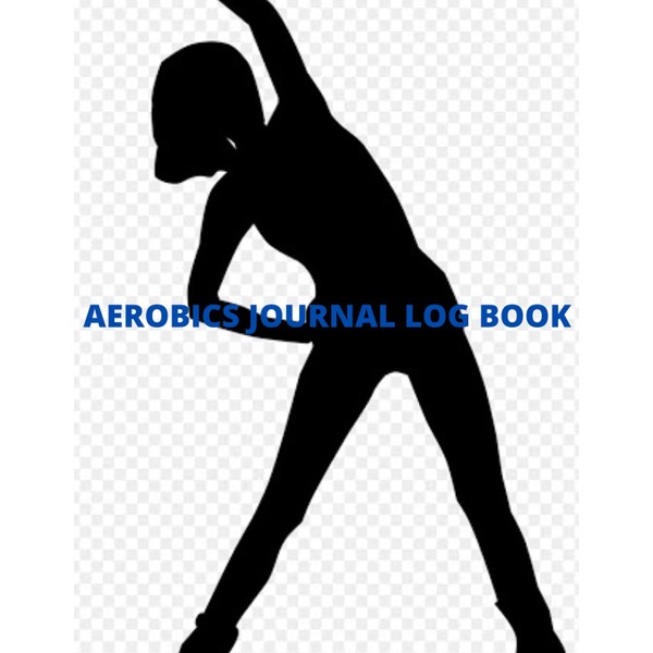 Aerobics Journal Log Book: Composition notebook to log aerobic activities