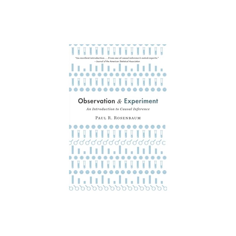 Observation and Experiment: An Introduction to Causal Inference