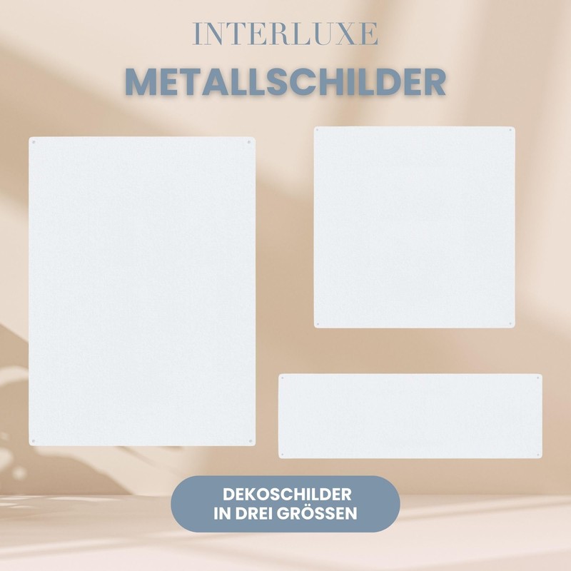 Interluxe Metal Sign 20 x 20 cm – Der schönste