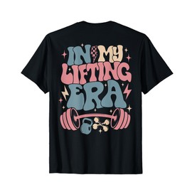 In My Lifting Era Groovy Gym Weight (On Back) T-Shirt