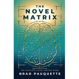 The Novel Matrix: The Complete Novel Writing Guide