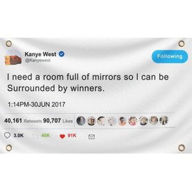 3x5 Feet Quoted Tweet Polyester Flag with 4 Brass Grommets - I Need a Room of Mirror So I Can Be Surrounded by Winner - College Dorm Room Guys Man Cave Single Sided Flag Bedroom in Indoor or Outdoor