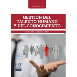Gestión del talento humano y del conocimiento (Spanish Edition)