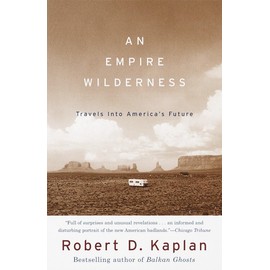 An Empire Wilderness: Travels into America's Future
