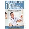 A Cup Of Coffee With 10 Leading Chiropractors In The