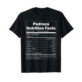 Funny Nutrition Facts Last Name Design - Pedraza T-Shirt