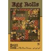 Heidi Cook/Villa Rosa Designs Egg Rolls Quilt Pattern -A Fat