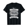 Don't Judge Folks by Their Relatives Funny Family T-Shirt T-Shirt