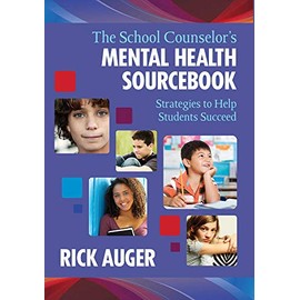 The School Counselor?s Mental Health Sourcebook