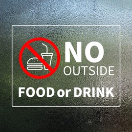 No Outside Food or Drink Sign Sticker 8x6 Inch Vinyl Window Door Signs Business Removable Waterproof Decal 2 Pack