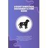 Assistance Dog Documentation Book: Logbook used to record progress made
