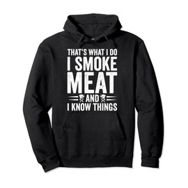 Funny Barbecue I Smoke Meat Grill BBQ Meat Smoking Pullover Hoodie