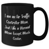 Air Traffic Controller Mom Gifts - Funny Inspirational Mug for