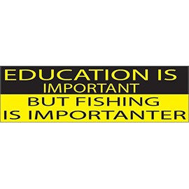 Rogue River Tactical 10in x 3in Large Funny Auto Decal Bumper Sticker Fishing Education is Important But Fishing is Importanter Fish Car Truck Boat RV Rod (Education)