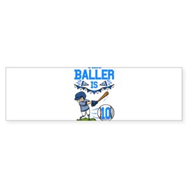 CafePress Baseball Player This Baller is 10 B Bumper Sticker Sticker (Bumper 50 pk)