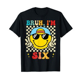 Bruh I'm Six 6 6th Birthday Groovy Boys Girls 6 Years Old T-Shirt