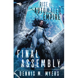 Rise of the Automated Empire: Final Assembly