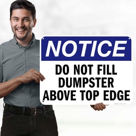 Do Not Fill Dumpster Above Top Edge Sign, 18x24 Inches, 55 mil thick HDPS (high density polystyrene), Made in USA by My Sign Center