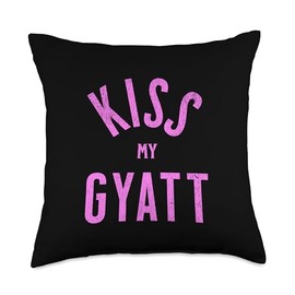 Funny Gyatt Meme Tee, Kiss My Gyatt, Viral Trend Meme Tee Throw Pillow