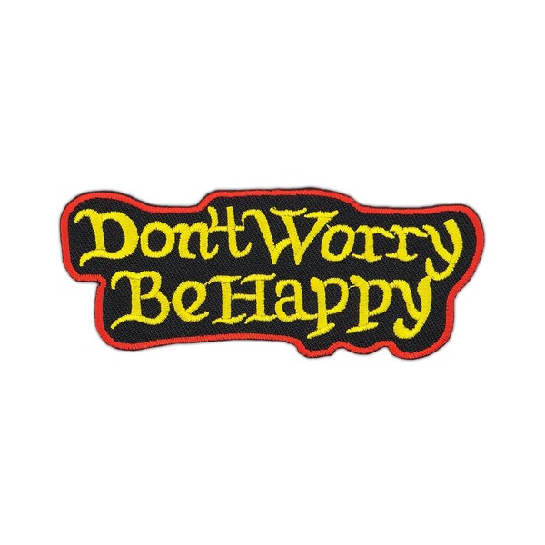 Don't Worry Be Happy Saying Sew-On Patch for Iron-On or