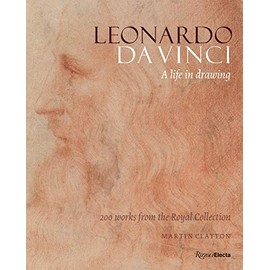 Leonardo da Vinci: A Life in Drawing