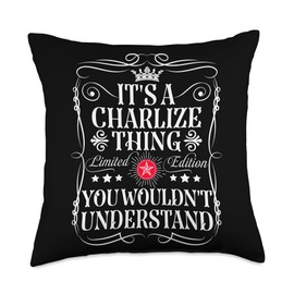 Charlize Name Its A Charlize Thing You Wouldn't Understand Throw Pillow