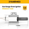Gas Oven Range Igniter Replacement for Electrolux Frigidaire 316489403
