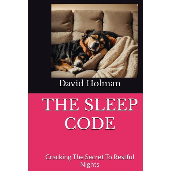 THE SLEEP CODE: Cracking The Secret To Restful Nights (MIND