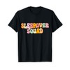 Groovy Sleepover Squad Pajama Party Slumber Party T-Shirt