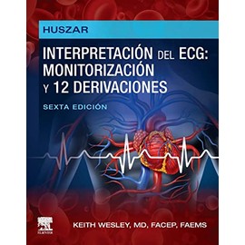 Huszar. Interpretación del ECG: monitorización y 12 derivaciones (6ª ed.)