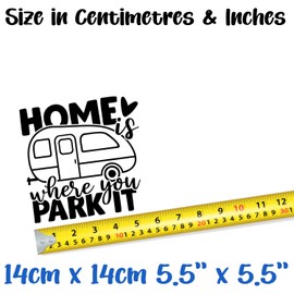 Home is Where You Park It Caravan Waterproof Decal - Long Lasting - Cars, Motorhomes, Trucks, Vans, Campervan (Black, Medium)