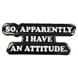 Leraverppy Enamel Pin,SO APPARENTLY I HAVE AN ATTITUDE Lapel Pin,Emotional Quote Badge,Gift For Teens Students Friends Workers Family DIY Decor Jacket Canvas Bag Jacket Backpack Shirt Collar Accessory
