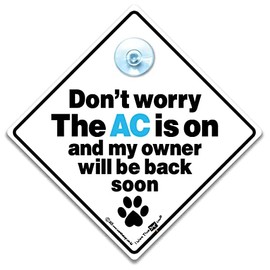 Dog AC Sign Don't Worry The AC is on Car Sign, Dog Air Con Sign, Dog Air Conditioning Sign, Pet on Board, Suction Cup Sign, 14cm x 14cm x 2cm